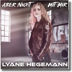 Cover: Lyane Hegemann - Aber nicht mit mir