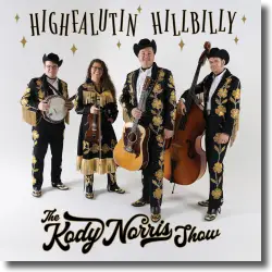 Cover: Kody Norris Show - Highfalutin Hillbilly