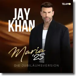 Cover: Jay Khan - Maria '25 (Deutsche Jubilumsversion)