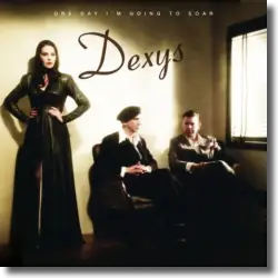 Cover: Dexys - One Day I'm Going To Soar
