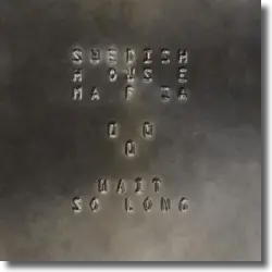 Cover: Swedish House Mafia - Wait So Long