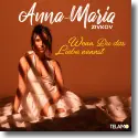 Cover:  Anna-Maria Zivkov - Wenn du das Liebe nennst