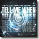 Cover:  Empyre One, Enerdizer & Interactive - Tell Me When