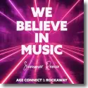 Cover:  AGE CONNECT & Rockaway - We Believe In Music (Summer Remix)