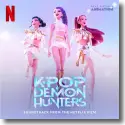 Cover:  K-Pop Demon Hunters (OST from the Netflix Film) - Original Soundtrack