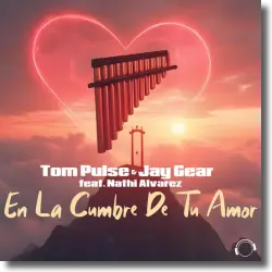 Cover: Tom Pulse & Jay Gear feat. Nathi Alvarez - En La Cumbre De Tu Amor