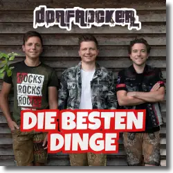 Cover: Dorfrocker - Die besten Dinge