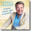 Cover:  Patrick Lindner - Komm mach das nochmal