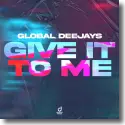 Cover:  Global Deejays - Give it to me