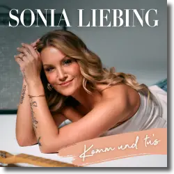 Cover: Sonia Liebing - Komm und tu's