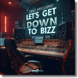 Cover: Dino Massimo - Lets Get Down to Bizz
