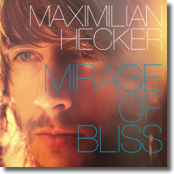 Cover: Maximilian Hecker - Mirage Of Bliss