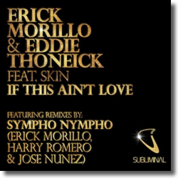 Cover: Erick Morillo & Eddie Thoneick feat. Skin - If This Ain't Love