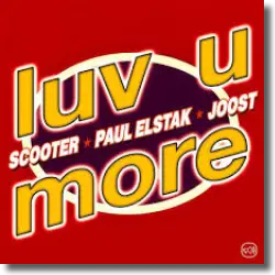 Cover: Scooter x Paul Elstak x Joost - Luv U More