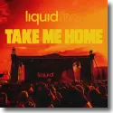 Cover:  liquidfive - Take Me Home