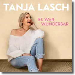 Cover: Tanja Lasch - Es war wunderbar
