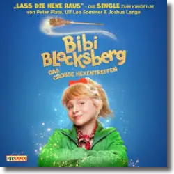 Cover: Bibi Blocksberg, Peter Plate & Ulf Leo Sommer feat. Nala, Fia-Marie Lin & Philomena Amari - Lass die Hexe raus
