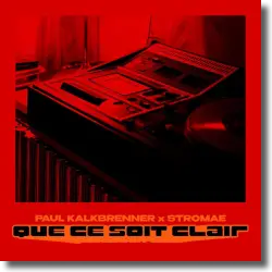 Cover: Paul Kalkbrenner & Stromae - Que Ce Soit Clair