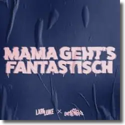Cover: Lari Luke & Das Lumpenpack - Mama gehts fantastisch