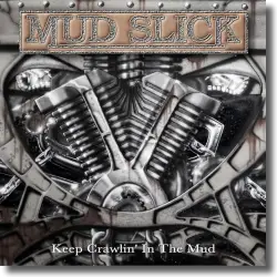 Cover: Mud Slick - Keep Crawlin' In The Mud