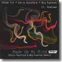 Cover:  FR3SH TrX, Chris Rockford & Miq Puentes feat. okafuwa - Made up My Mind (Rockford & Puentes Remix)
