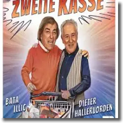 Cover: Dieter Hallervorden & Bata Illic - Zweite Kasse