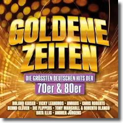 Cover: Goldene Zeiten - die Grten Deutschen Hits - Various Artists