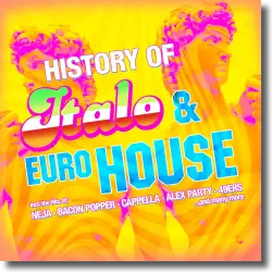 Cover: History Of Italo & Euro House - Various Artists