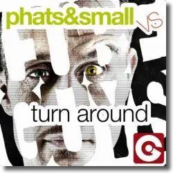 Cover: Phats & Small vs. The Cube Guys - Turn Around