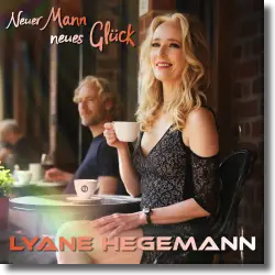 Cover: Lyane Hegemann - Neuer Mann, neues Glck
