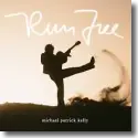 Cover:  Michael Patrick Kelly - Run Free