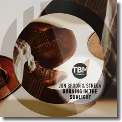 Cover: Jon Spoon & Strega - Burning in the Sunlight