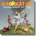 Cover:  Knorkator - Weltherrschaft fr alle!