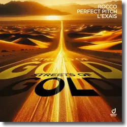 Cover: Rocco x Perfect Pitch x L_EXAIS - Streets Of Gold