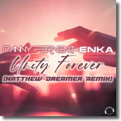 Cover: Danny Fervent & Enka - Unity Forever (Matthew Dreamer Remix)