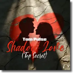Cover: Tom Pulse - Shadow Love (Top Secret)