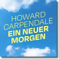 Cover: Howard Carpendale - Ein neuer Morgen