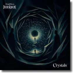 Cover: Dead Bees in Bourbon - Crystals