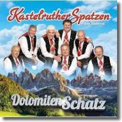Cover: Kastelruther Spatzen - Dolomiten Schatz