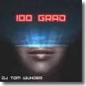 Cover:  DJ Tom Wunder - 100 Grad