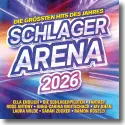 Cover:  Schlager Arena 2026 - die Grten Hits des Jahres - Various Artists