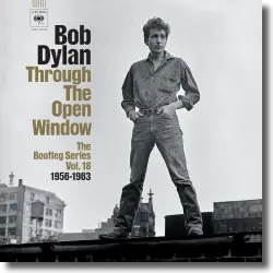 Cover: Bob Dylan - The Bootleg Series Vol. 18: Through The Open Window, 1956-1963