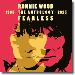 Cover: Ronnie Wood - Fearless: Anthology 1965-2025