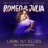 Cover: Peter Plate, Ulf Leo Sommer, Joshua Lange - Romeo & Julia - Liebe Ist Alles (Die Star-Edition)
