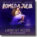 Cover:  Peter Plate, Ulf Leo Sommer, Joshua Lange - Romeo & Julia - Liebe Ist Alles (Die Star-Edition)