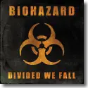 Cover:  Biohazard - Divided We Fall