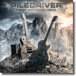 Cover: Piledriver - First Nations Rock