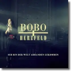 Cover: Bobo & Herzfeld - Ich bin der Welt abhanden gekommen