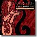 Cover:  Maroon 5 - Songs About Jane: 10th Anniversary Edition