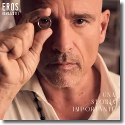 Cover: Eros Ramazzotti - Una Storia Importante